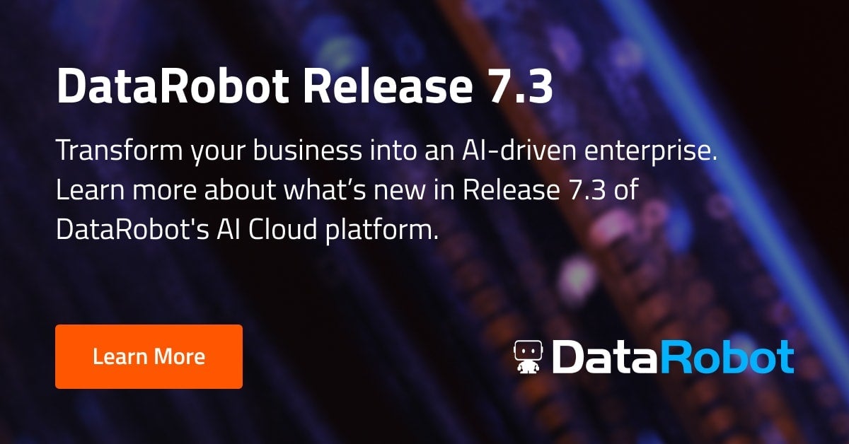 DataRobot Release 7.3 | DataRobot AI Platform