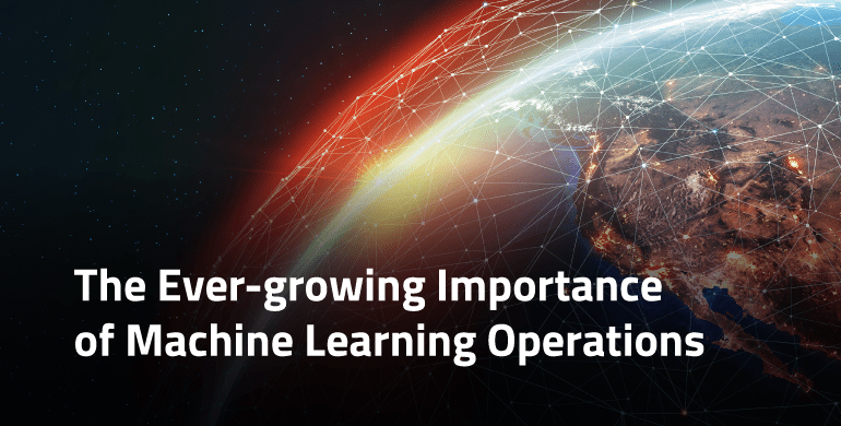 The Ever-Rising Significance of Machine Studying Operations