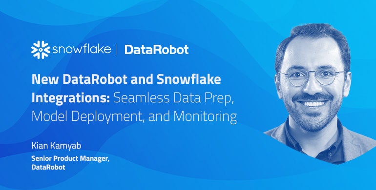 New DataRobot and Snowflake Integrations: Seamless Data Prep, Model Deployment, and Monitoring