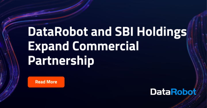 DataRobot and SBI Holdings Expand Commercial Partnership, Strengthening ...