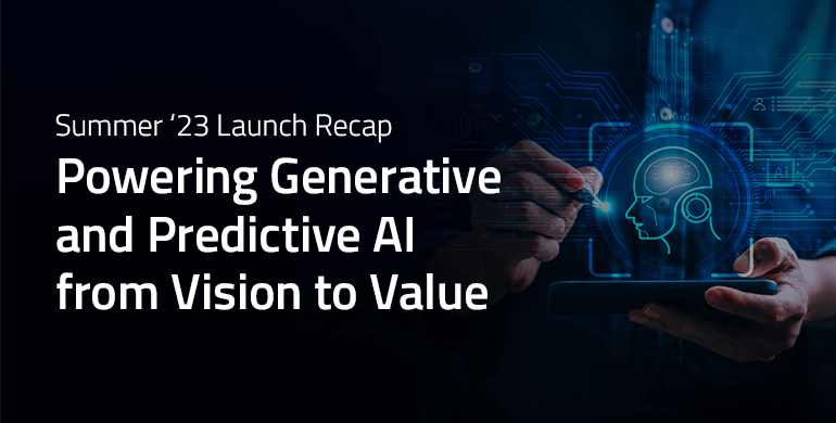 Summer time ‘23 Launch Recap: Powering Generative and Predictive AI from Imaginative and prescient to Worth #Imaginations Hub